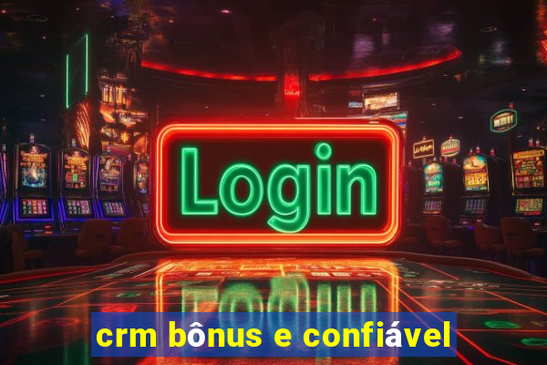 crm bônus e confiável