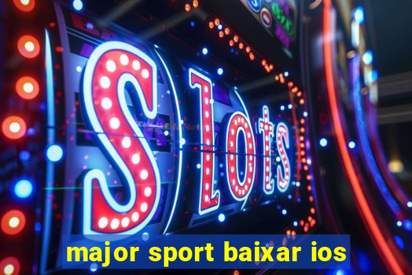 major sport baixar ios