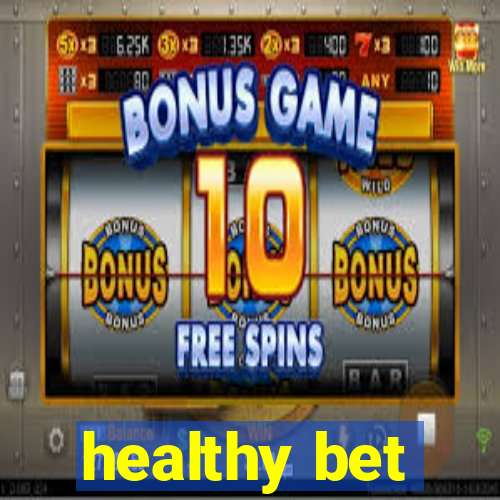 healthy bet