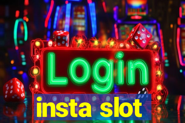 insta slot