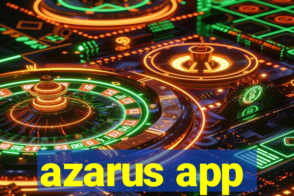 azarus app