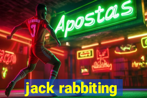 jack rabbiting