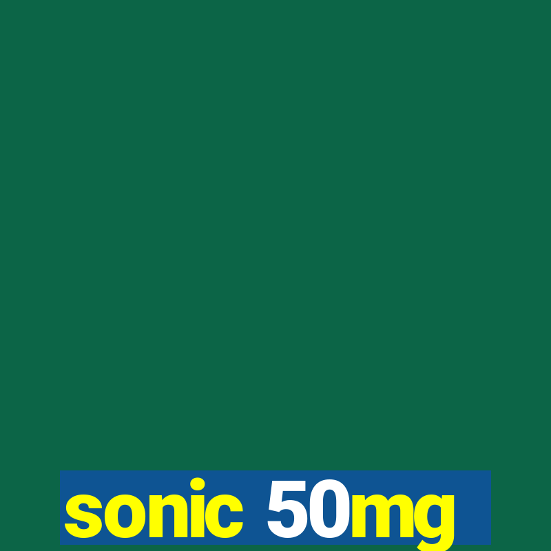 sonic 50mg