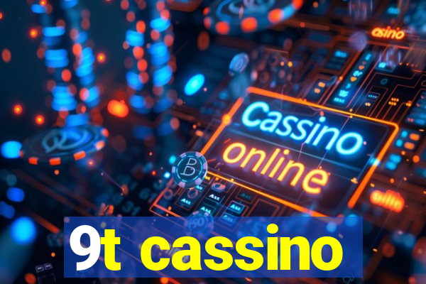 9t cassino