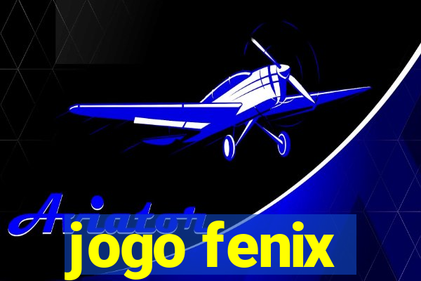 jogo fenix