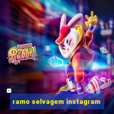 ramo selvagem instagram