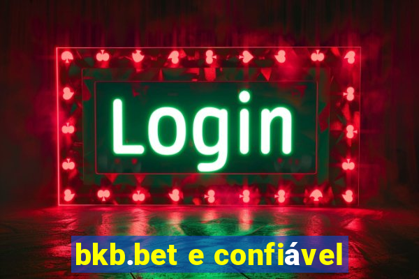 bkb.bet e confiável