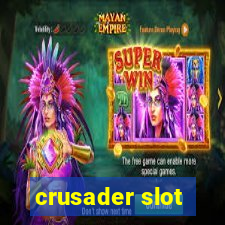 crusader slot