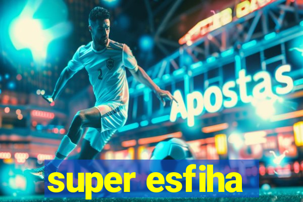 super esfiha