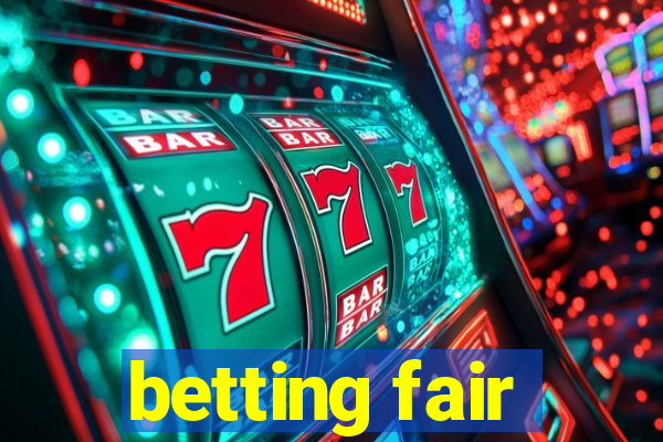 betting fair