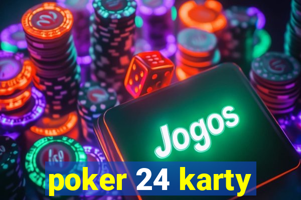 poker 24 karty