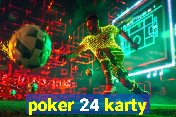 poker 24 karty