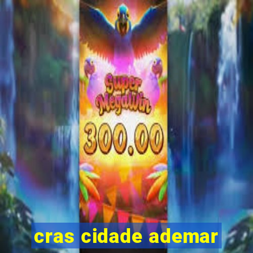 cras cidade ademar