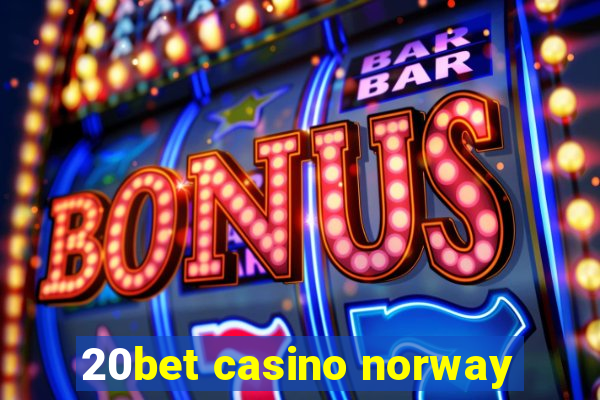 20bet casino norway