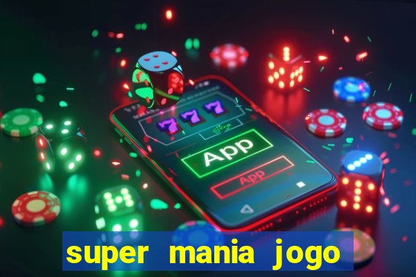 super mania jogo do bicho