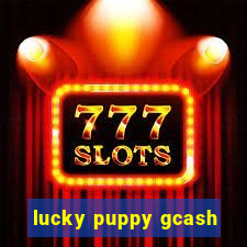 lucky puppy gcash