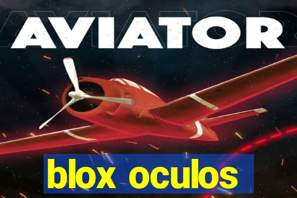 blox oculos