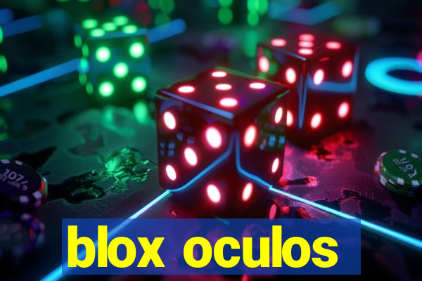 blox oculos