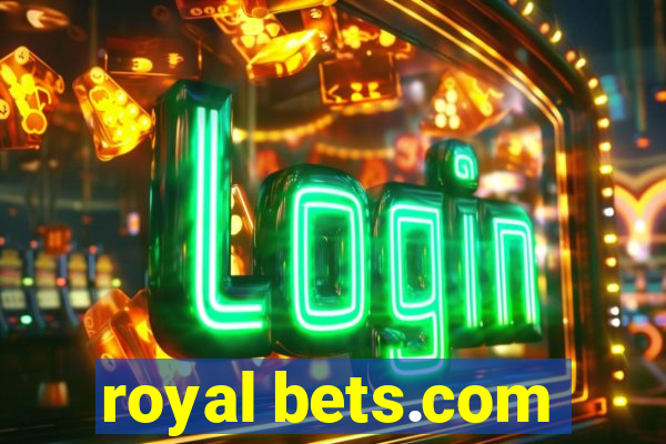 royal bets.com