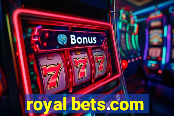 royal bets.com