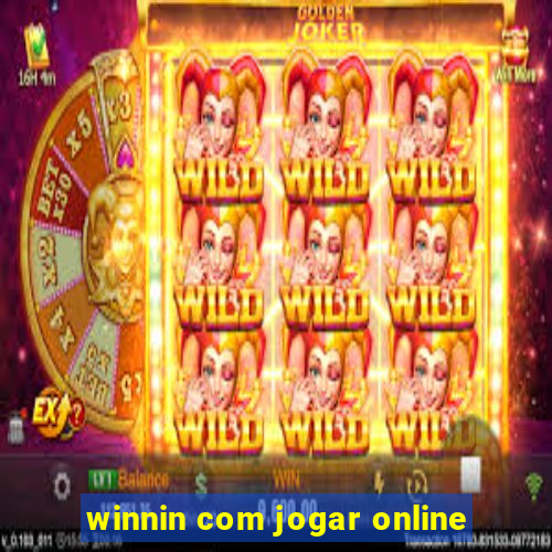 winnin com jogar online