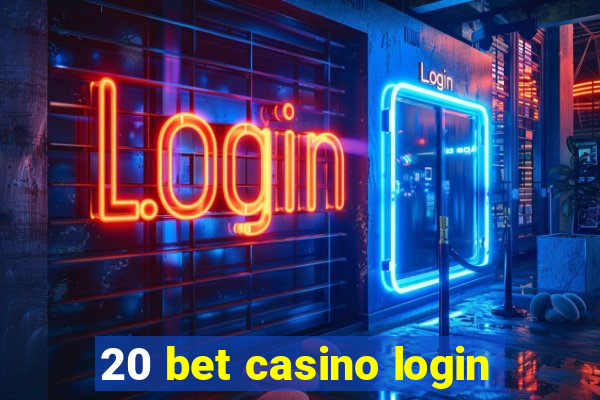 20 bet casino login