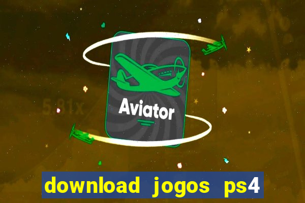 download jogos ps4 pkg pt-br