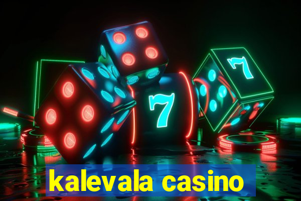 kalevala casino