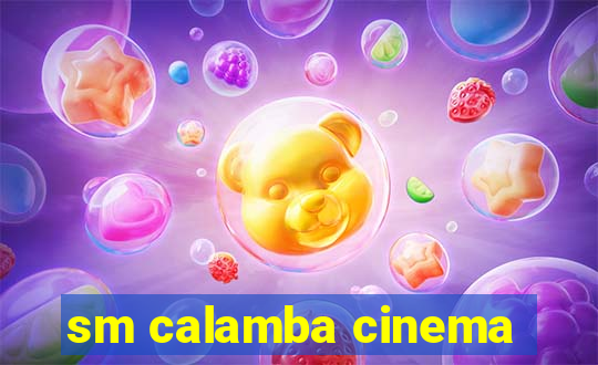 sm calamba cinema