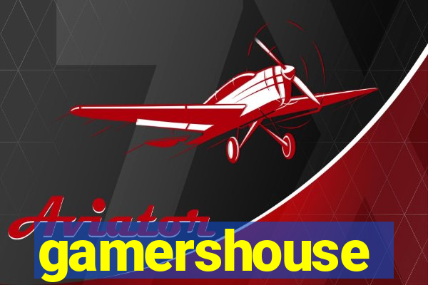 gamershouse