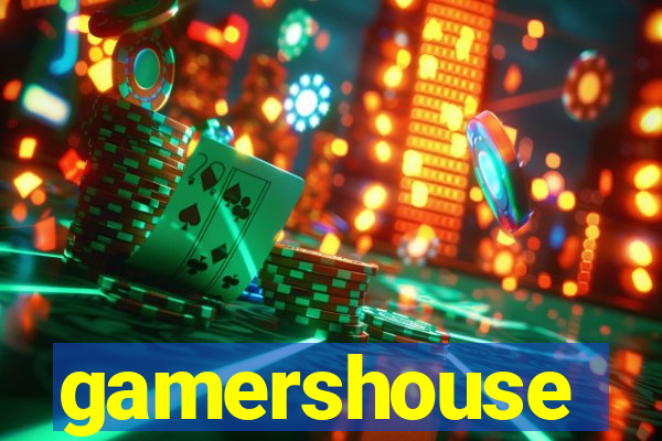 gamershouse