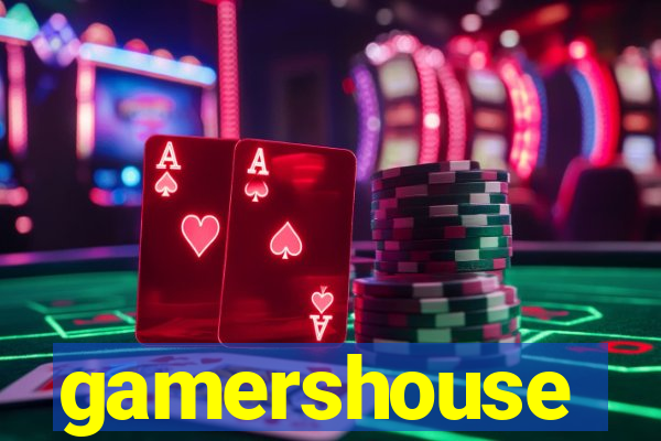 gamershouse