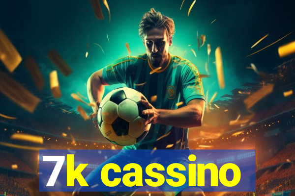 7k cassino