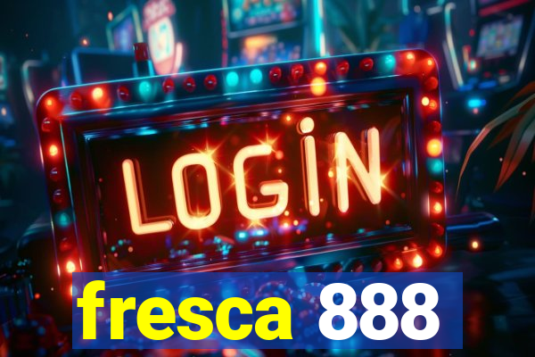 fresca 888