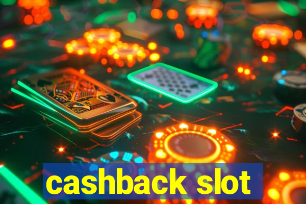 cashback slot