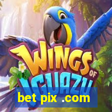 bet pix .com