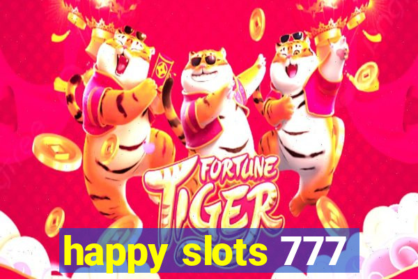 happy slots 777