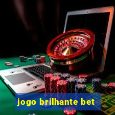 jogo brilhante bet