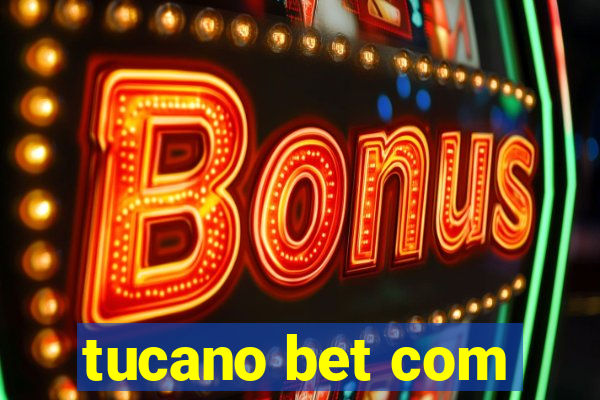 tucano bet com