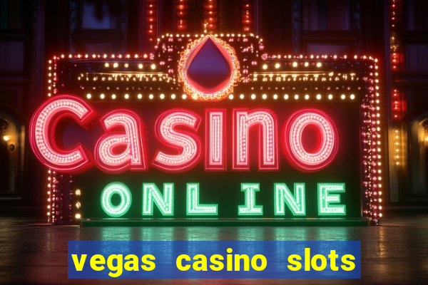 vegas casino slots - mega win