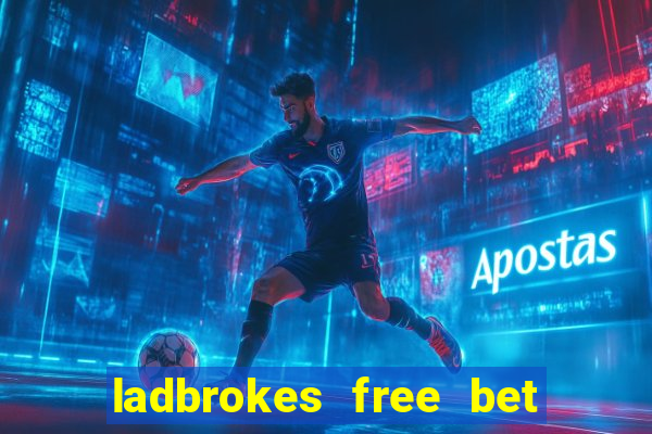 ladbrokes free bet codes existing customers