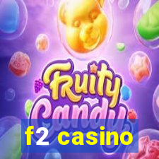 f2 casino