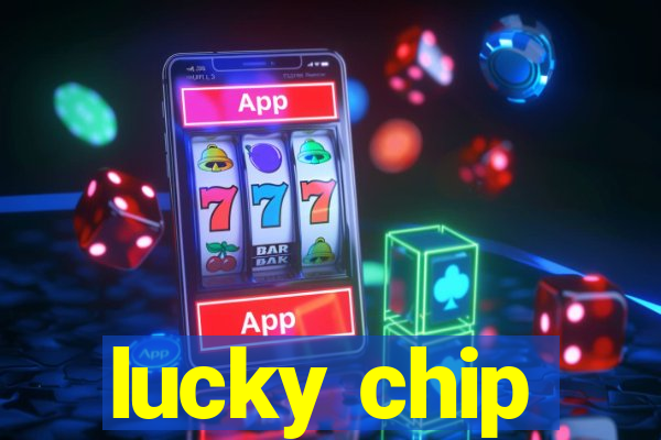 lucky chip