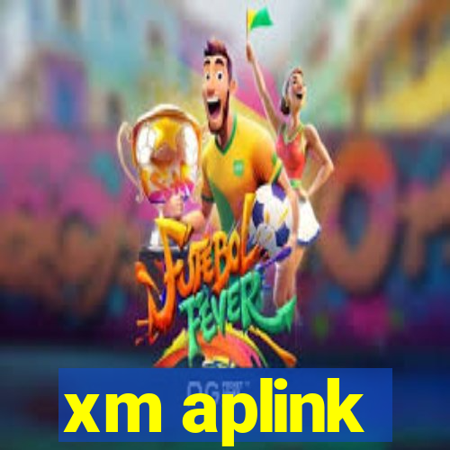 xm aplink