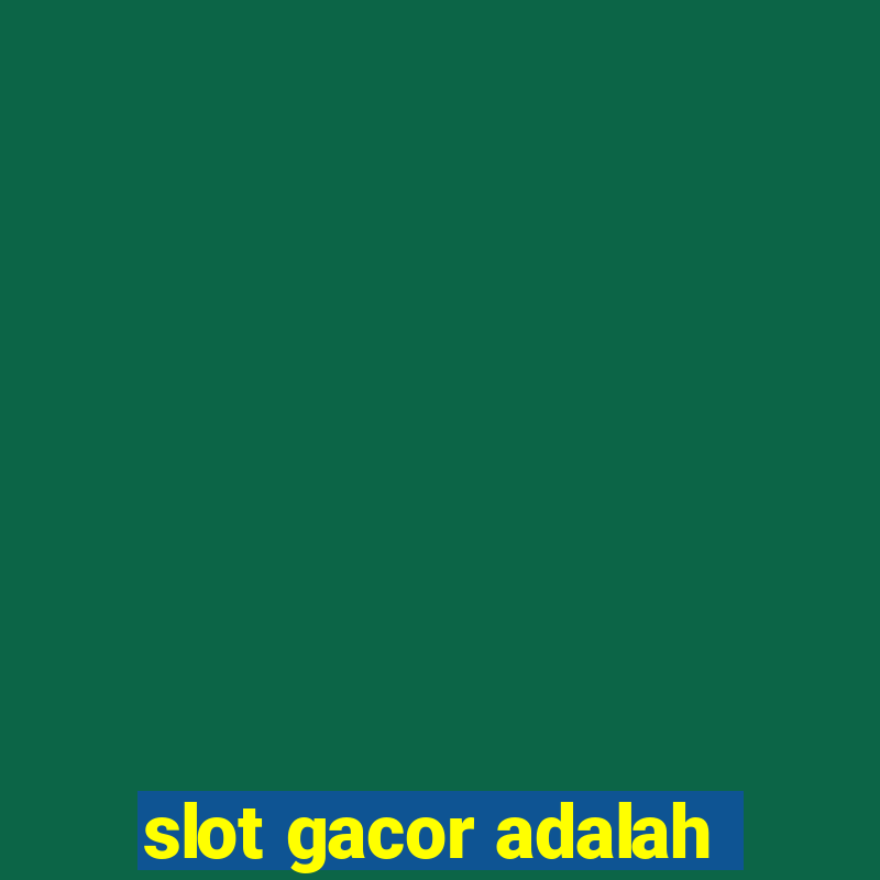 slot gacor adalah