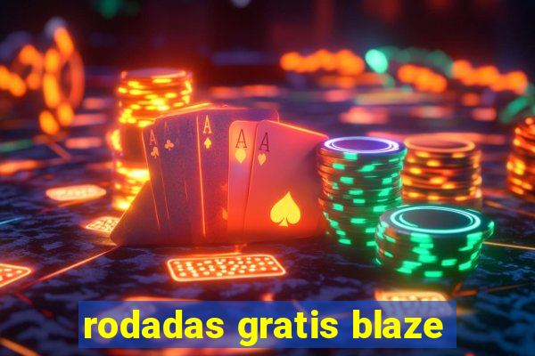 rodadas gratis blaze