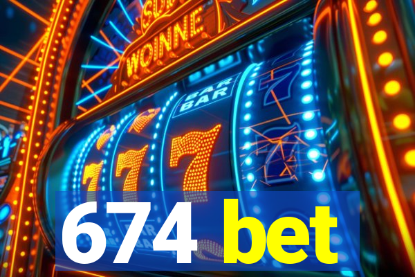 674 bet