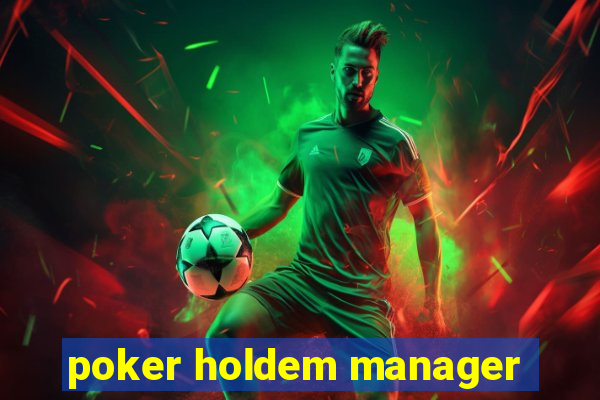 poker holdem manager