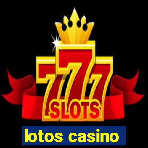 lotos casino