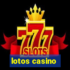 lotos casino